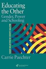 9780750707732-0750707739-Educating the Other: Gender, Power and Schooling (Master Classes in Education Series)