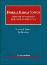 9781609301880-1609301889-Federal Habeas Corpus: Executive Detention and Post-conviction Litigation (University Casebook Series)