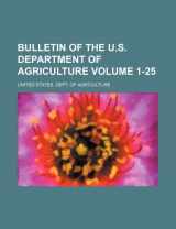 9781235925146-1235925145-Bulletin of the U.S. Department of Agriculture Volume 1-25