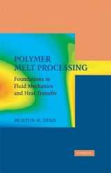 9780521899697-0521899699-Polymer Melt Processing: Foundations in Fluid Mechanics and Heat Transfer (Cambridge Series in Chemical Engineering)