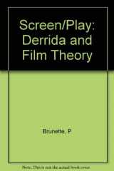9780691055725-0691055726-Screen/Play: Derrida and Film Theory (Princeton Legacy Library, 1042)