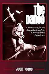 9780786422319-0786422319-The Dance: A Handbook for the Appreciation of the Choreographic Experience
