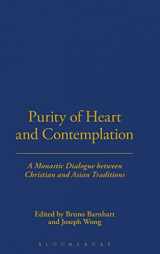 9780826413482-082641348X-Purity of Heart and Contemplation: A Monastic Dialogue Between Christian and Asian Traditions