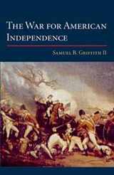 9780252070600-0252070607-The War for American Independence: From 1760 to the Surrender at Yorktown in 1781