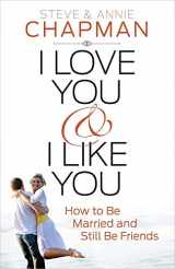 9780736955270-0736955275-I Love You and I Like You: How to Be Married and Still Be Friends