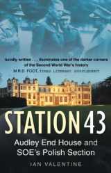 9780750942553-075094255X-Station 43: Audley End House And Soe's Polish Section