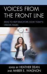 9781475862775-1475862776-Voices from the Front Line: Ideas to Help Educators Solve Today’s Crucial Issues