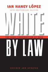 9780814751374-0814751377-White by Law: The Legal Construction of Race (Critical America, 21)