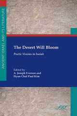 9781589834255-1589834259-The Desert Will Bloom: Poetic Visions in Isaiah (Society of Biblical Literature Ancient Israel and Its Litera)