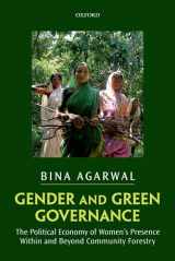 9780199683024-0199683026-Gender and Green Governance: The Political Economy of Women's Presence Within and Beyond Community Forestry
