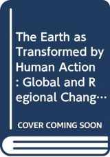9780521363570-0521363578-The Earth as Transformed by Human Action: Global and Regional Changes in the Biosphere over the Past 300 Years