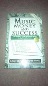 9780825673061-0825673062-Music, Money, and Success: The Insider's Guide to Making Money in the Music Industry