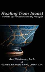 9781942891550-1942891555-Healing from Incest: Intimate Conversations with My Therapist