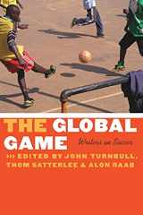 9780803210783-0803210787-The Global Game: Writers on Soccer (Bison Original)