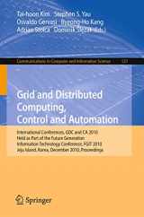 9783642176241-3642176240-Grid and Distributed Computing, Control and Automation: International Conferences, GDC and CA 2010, Held as Part of the Future Generation Information ... in Computer and Information Science, 121)