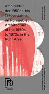 9783862067558-3862067556-Architecture of the 1950s to 1970s: When the Future was Built (English and German Edition)