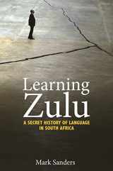 9780691167565-0691167567-Learning Zulu: A Secret History of Language in South Africa (Translation/Transnation, 55)