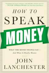 9780393351705-039335170X-How to Speak Money: What the Money People Say―And What It Really Means