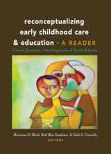 9781433123665-1433123665-Reconceptualizing Early Childhood Care and Education: Critical Questions, New Imaginaries and Social Activism: A Reader (Rethinking Childhood)