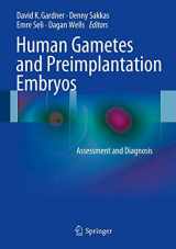 9781461466505-1461466504-Human Gametes and Preimplantation Embryos: Assessment and Diagnosis