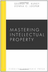9781594603921-1594603928-Mastering Intellectual Property (Mastering Series)