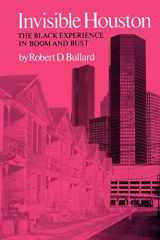 9780890963579-0890963576-Invisible Houston: The Black Experience in Boom and Bust (Volume 6) (Texas A&M Southwestern Studies)