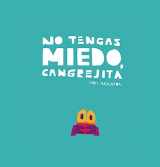 9788417673192-8417673199-No tengas miedo, Cangrejita (Junior Library Guild Selection) (Spanish Edition)