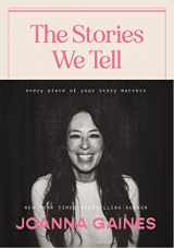 9781400333875-1400333873-The Stories We Tell: Every Piece of Your Story Matters