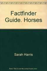9781856485265-1856485269-Factfinder Guide. Horses
