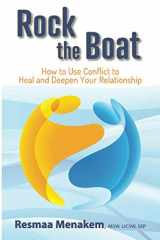 9780998424866-0998424862-Rock the Boat: How to Use Conflict to Heal and Deepen Your Relationship
