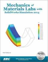 9781585038954-1585038954-Mechanics of Materials Labs with SolidWorks Simulation 2014