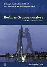9783837929263-3837929264-Berliner Gruppenanalyse: Geschichte - Theorie -Praxis
