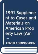 9780314899286-0314899286-1991 Supplement to Cases and Materials on American Property Law (American Casebook Series)