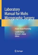 9783031524332-3031524330-Laboratory Manual for Mohs Micrographic Surgery: Frozen Tissue Processing