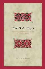 9789004145412-9004145419-The Body Royal: The Social Poetics of Kingship in Ancient Israel (Biblical Interpretation)