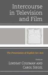 9781498555104-1498555101-Intercourse in Television and Film: The Presentation of Explicit Sex Acts