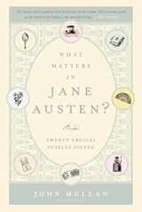 9781620400425-1620400421-What Matters in Jane Austen?: Twenty Crucial Puzzles Solved