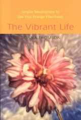 9781591810469-1591810469-The Vibrant Life: Simple Meditations to Use Your Energy Effectively