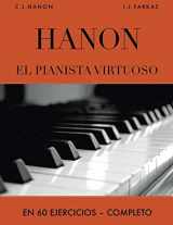 9781797655758-1797655752-Hanon: El pianista virtuoso en 60 Ejercicios: Completo (Spanish Edition)