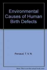 9780398056667-0398056668-Environmental Causes of Human Birth Defects