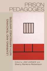 9780815635819-0815635818-Prison Pedagogies: Learning and Teaching with Imprisoned Writers