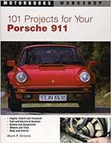 9780760308530-0760308535-101 Projects for Your Porsche 911, 1964-1989 (Motorbooks Workshop)