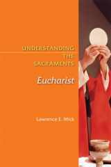 9780814631911-0814631916-Understanding the Sacraments: Eucharist (Understanding the Sacraments series)