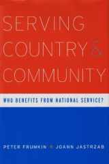 9780674046788-0674046781-Serving Country and Community: Who Benefits from National Service?