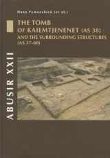 9788073083892-8073083892-Abusir XXII: The Tomb of Kaiemtjenenet (AS 38) and the surrounding structures (AS 57-60)