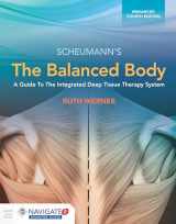 9781284268614-1284268616-The Balanced Body: A Guide to Deep Tissue and Neuromuscular Therapy, Enhanced Edition: A Guide to Deep Tissue and Neuromuscular Therapy, Enhanced Edition