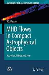 9783642012891-3642012892-MHD Flows in Compact Astrophysical Objects: Accretion, Winds and Jets (Astronomy and Astrophysics Library)