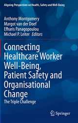 9783030610005-3030610004-Connecting Healthcare Worker Well-Being, Patient Safety and Organisational Change: The Triple Challenge (Aligning Perspectives on Health, Safety and Well-Being)