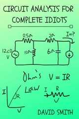 9781081990220-1081990228-Circuit Analysis for Complete Idiots (Electrical Engineering for Complete Idiots)