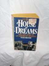 9780380707270-0380707276-The House of Dreams: The Collapse of an American Dynasty